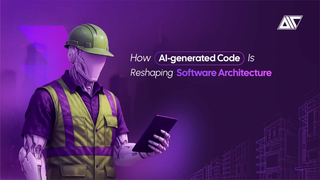 How AI-generated code is reshaping software architecture. | AIT